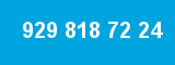 929 818 72 24